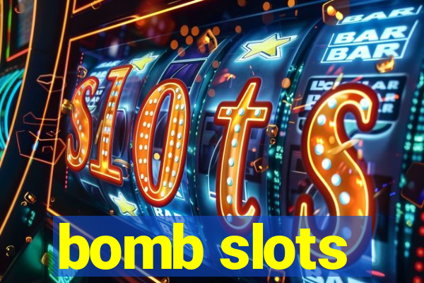 bomb slots