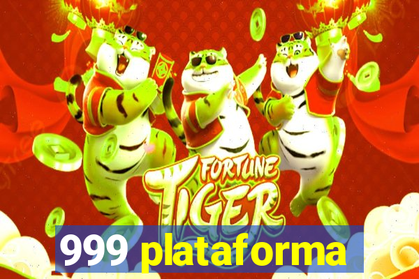 999 plataforma