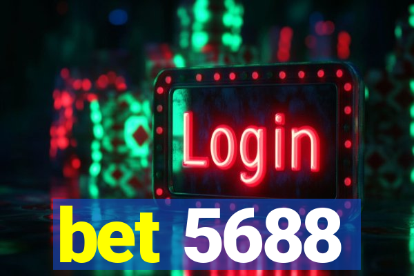 bet 5688