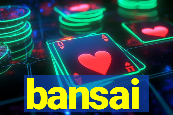 bansai