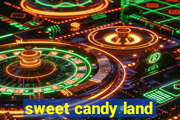 sweet candy land