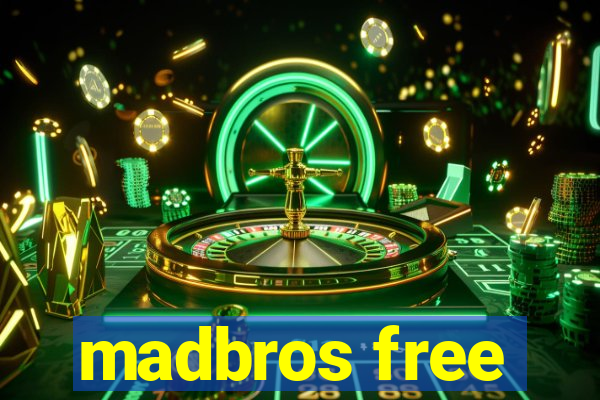 madbros free