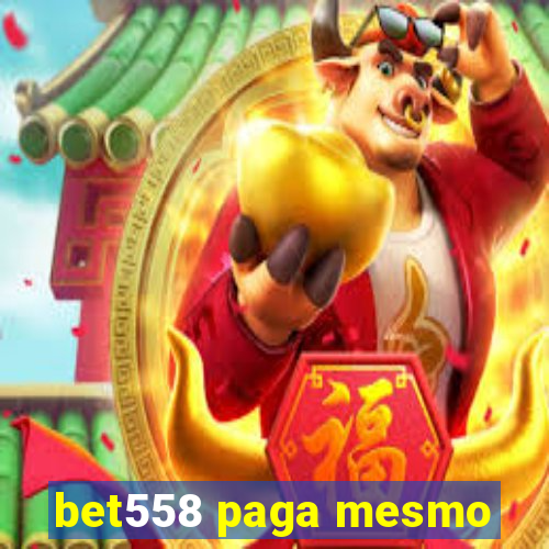 bet558 paga mesmo