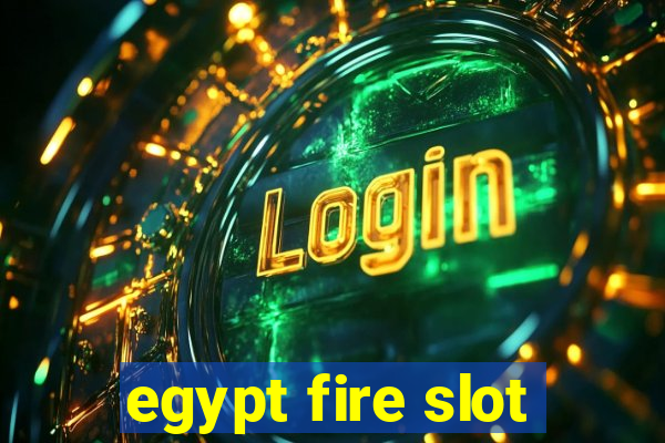 egypt fire slot