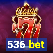 536 bet