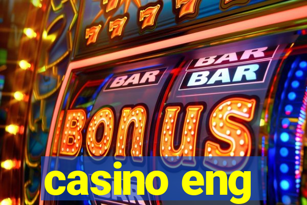 casino eng