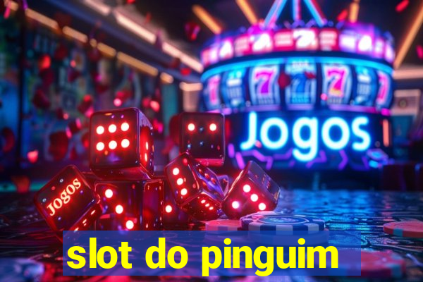 slot do pinguim