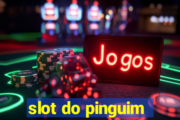 slot do pinguim