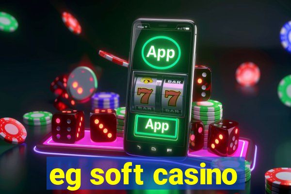 eg soft casino