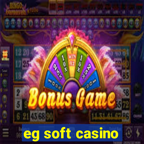 eg soft casino