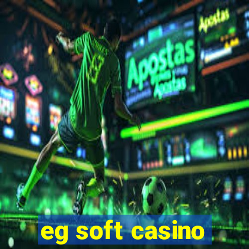 eg soft casino