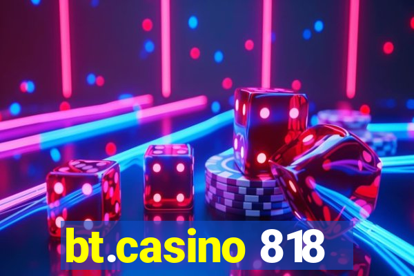 bt.casino 818