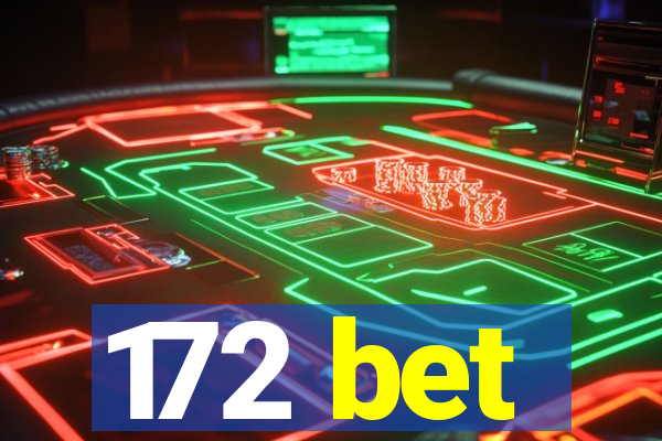 172 bet