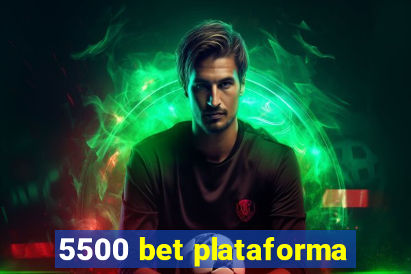 5500 bet plataforma