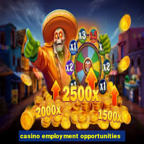 casino employment opportunities