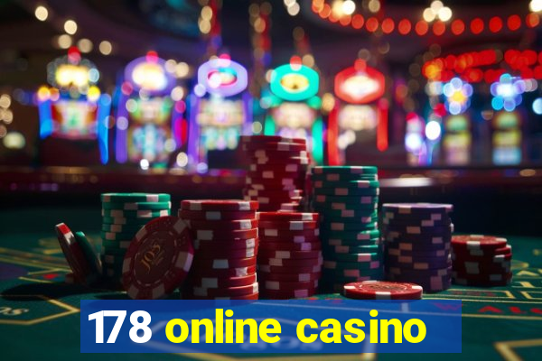 178 online casino