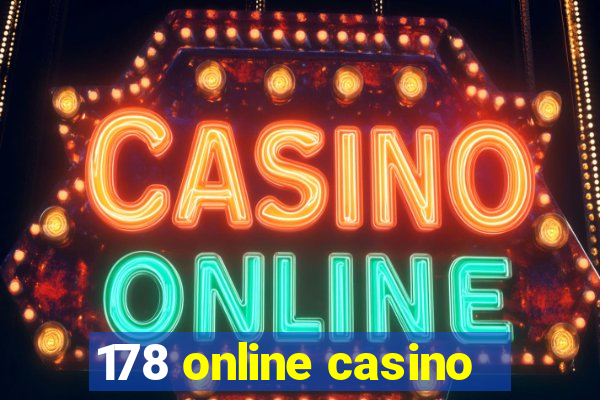 178 online casino