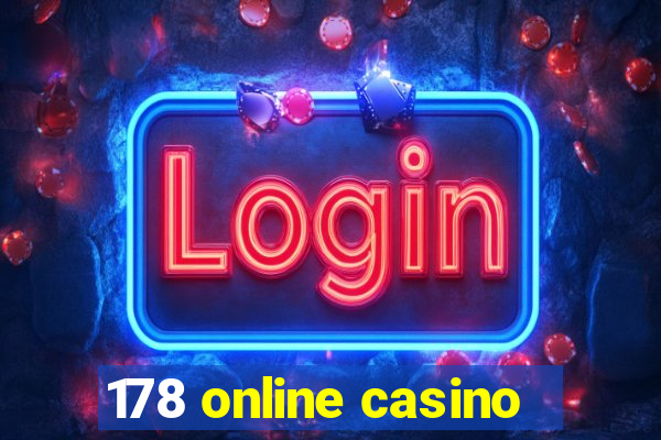 178 online casino