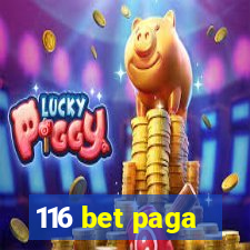 116 bet paga