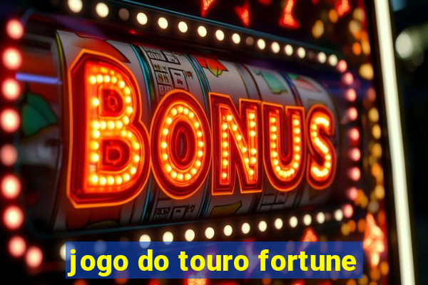 jogo do touro fortune