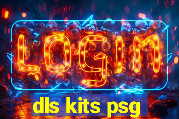 dls kits psg