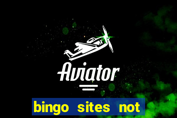 bingo sites not blocked by gamstop