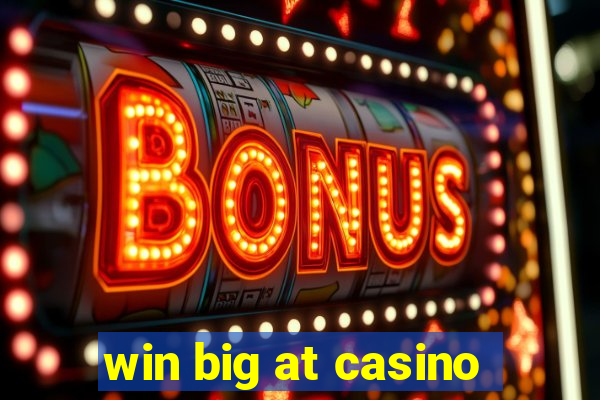 win big at casino