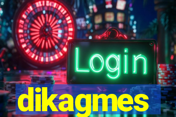 dikagmes