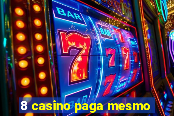 8 casino paga mesmo