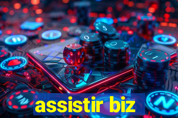 assistir biz