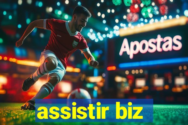 assistir biz