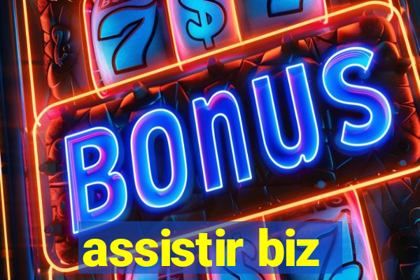 assistir biz