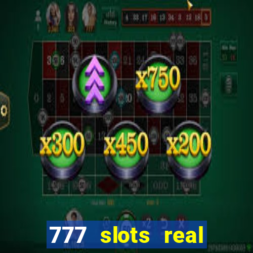 777 slots real money apk