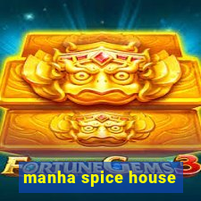 manha spice house