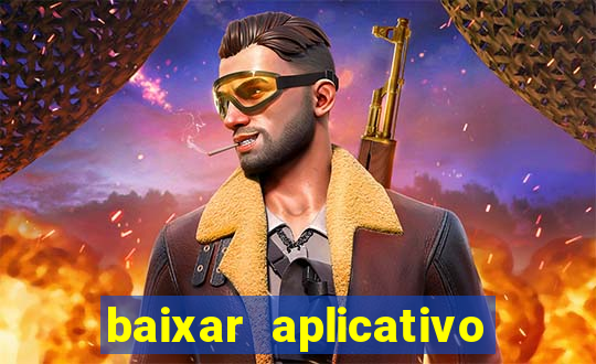 baixar aplicativo casa de aposta