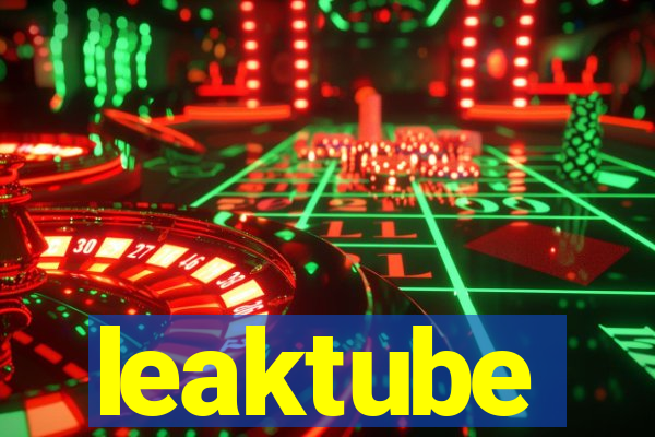 leaktube