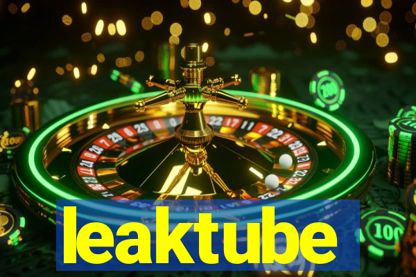 leaktube