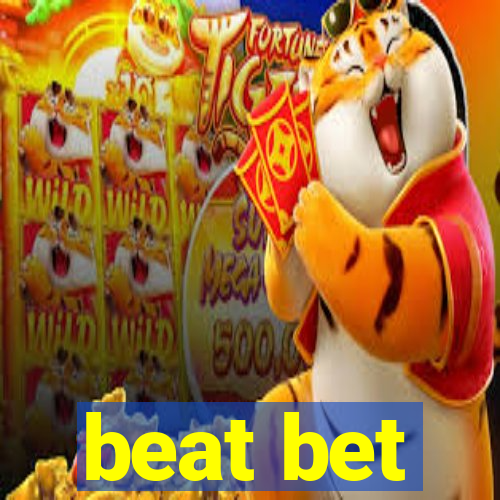 beat bet