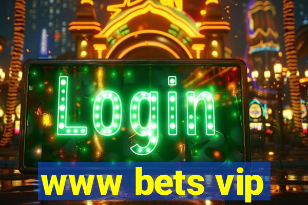 www bets vip