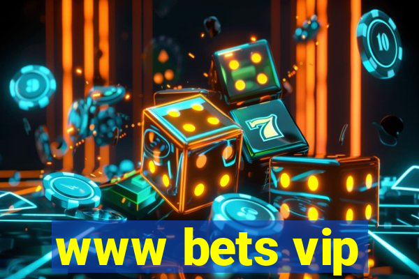 www bets vip