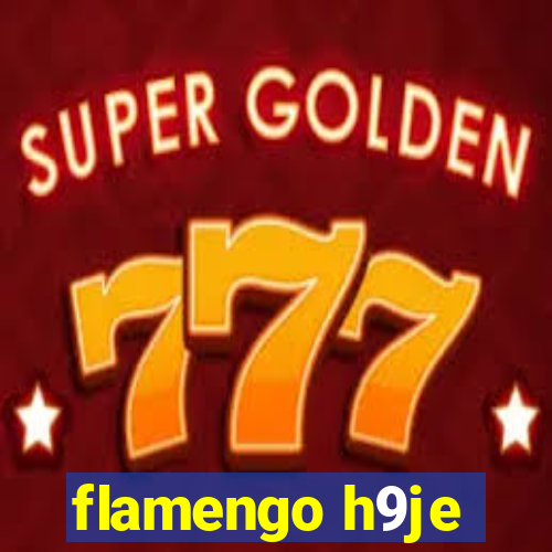 flamengo h9je