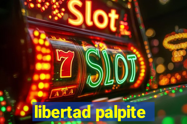 libertad palpite