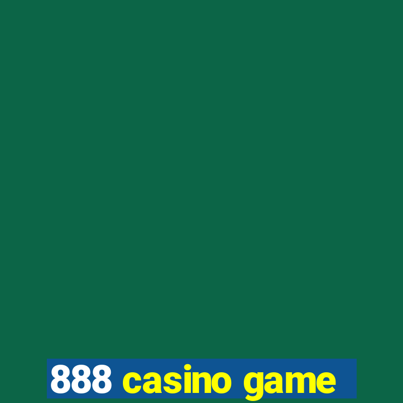 888 casino game