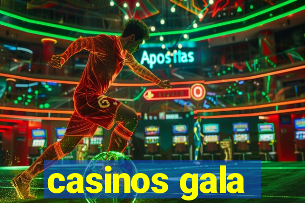 casinos gala