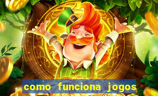 como funciona jogos que ganha dinheiro