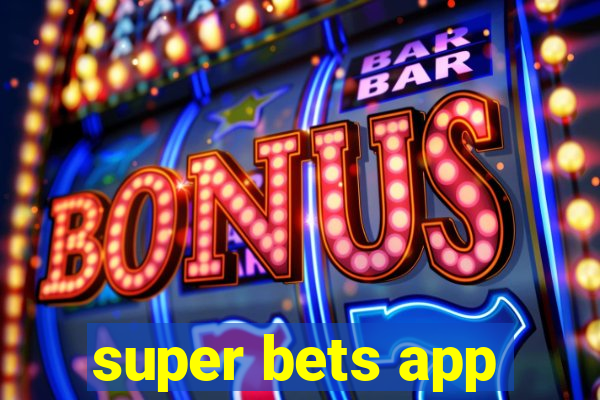 super bets app