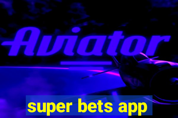 super bets app