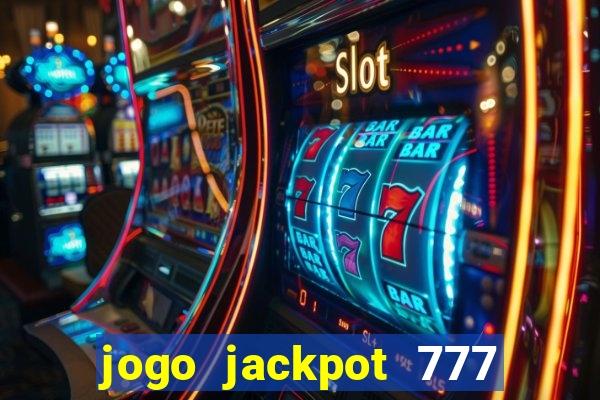 jogo jackpot 777 paga mesmo