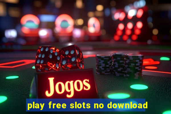 play free slots no download