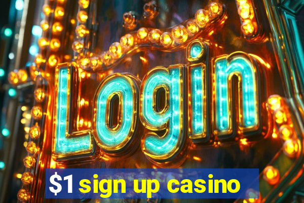 $1 sign up casino